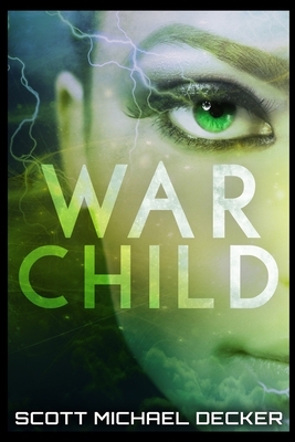 War Child by Scott Michael Decker