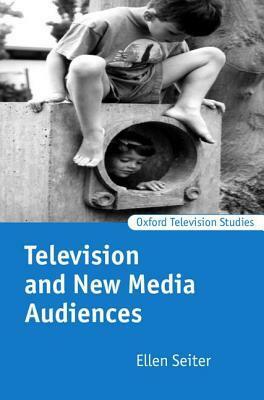 Television and New Media Audiences by Ellen Seiter