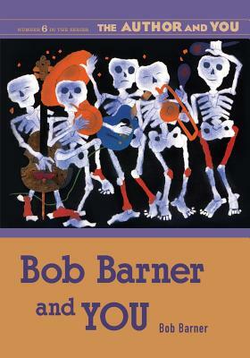 Bob Barner and You: by Bob Barner