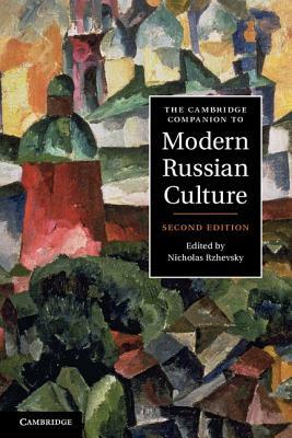 The Cambridge Companion to Modern Russian Culture by 