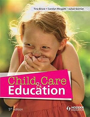 Child Care and Education by Carolyn Meggitt, Tina Bruce