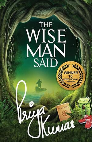 The Wise Man Said by Priya Kumar