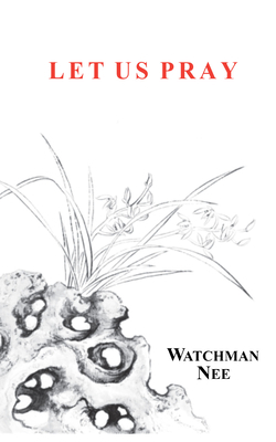 Let Us Pray by Watchman Nee