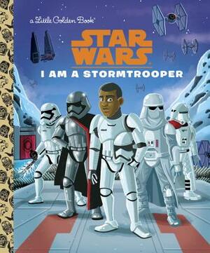 I Am a Stormtrooper (Star Wars) by Golden Books