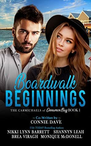 Boardwalk Beginnings by Brea Viragh, Monique McDonell, Nikki Lynn Barrett, Connie Davé, Shannyn Leah