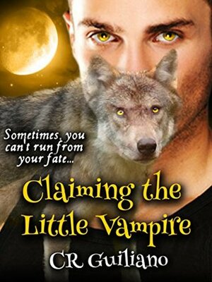 Claiming the Little Vampire by C.R. Guiliano