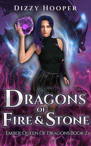 Dragons Of Fire And Stone by Dizzy Hooper, Dizzy Hooper