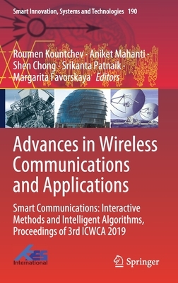 Advances in Wireless Communications and Applications: Smart Communications: Interactive Methods and Intelligent Algorithms, Proceedings of 3rd Icwca 2 by 