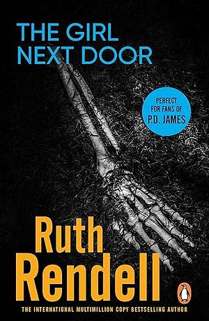 The Girl Next Door: a mesmerising mystery of murder and memory from the award-winning queen of crime, Ruth Rendell by Ruth Rendell