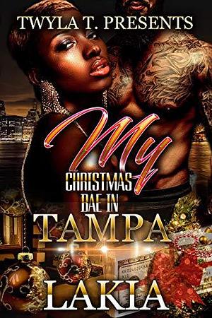 My Christmas Bae in Tampa by Lakia, Lakia