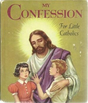 My confession: For little Catholics by Francis McGrade