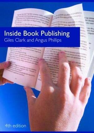 Inside Book Publishing by Clark Giles