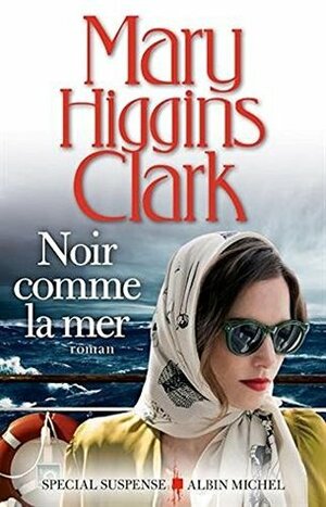 Noir comme la mer by Mary Higgins Clark