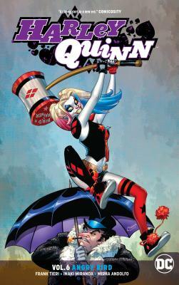 Harley Quinn, Vol. 6: Angry Bird by Frank Tieri