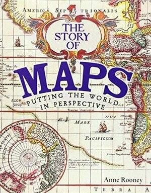 The Story of Maps by Anne Rooney