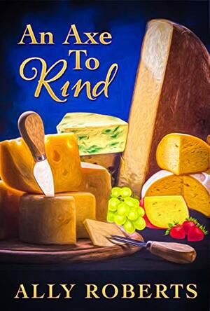 An Axe to Rind by Ally Roberts