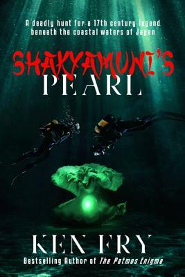 Shakyamuni's Pearl: A Thriller by Ken Fry