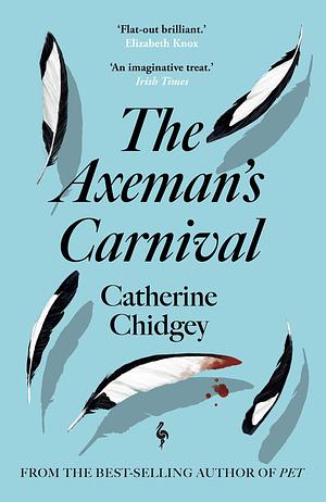 The Axemans Carnival by Catherine Chidgey