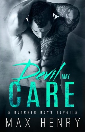 Devil May Care by Max Henry