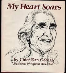 My heart soars by Chief Dan George