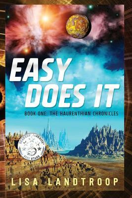 Easy Does It: The Haurenthian Chronicles by L. J. Kruer, Lisa Landtroop