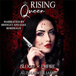 Rising Queen by Alisha Williams