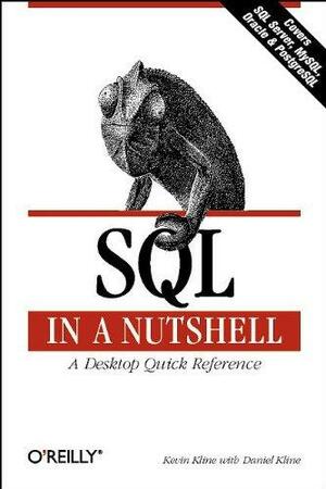 SQL in a Nutshell by Kevin E. Kline, Daniel Kline