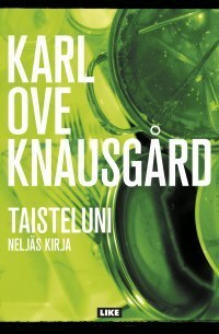 Taisteluni - Neljäs kirja by Karl Ove Knausgård, Katriina Huttunen