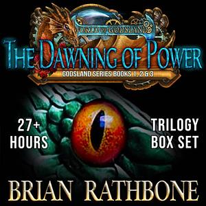 The Dawning of Power by Brian Rathbone