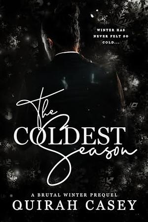 The Coldest Season by Quirah Casey