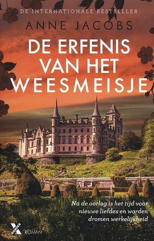 De erfenis van het weesmeisje by Anne Jacobs