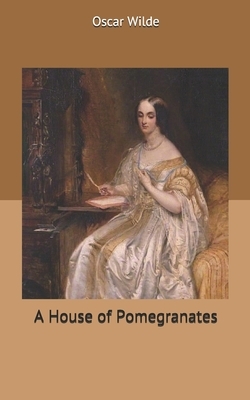 A House of Pomegranates by Oscar Wilde