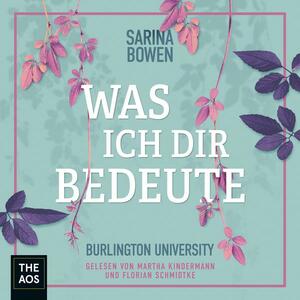 Was ich dir bedeute - Burlington University by Sarina Bowen