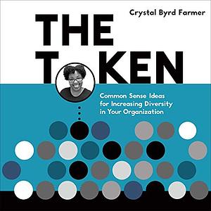 The Token by Crystal Byrd Farmer
