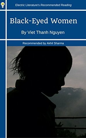 Black-Eyed Women by Viet Thanh Nguyen