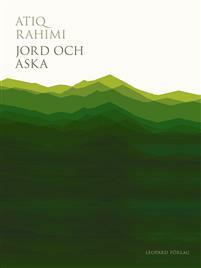 Jord och aska by Atiq Rahimi