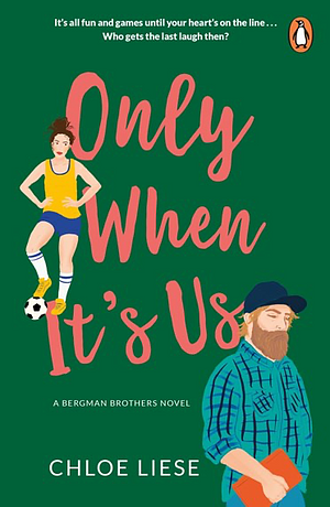 Only When It's Us by Chloe Liese