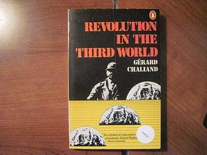 Revolution in the Third World: Forew. by Immanuel Wallerstein by Gérard Chaliand