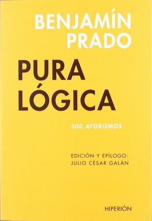 Pura lógica by Benjamín Prado