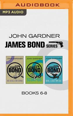 John Gardner - James Bond Series: Books 6-8: No Deals, MR Bond - Scorpius - Win, Lose or Die by John Gardner