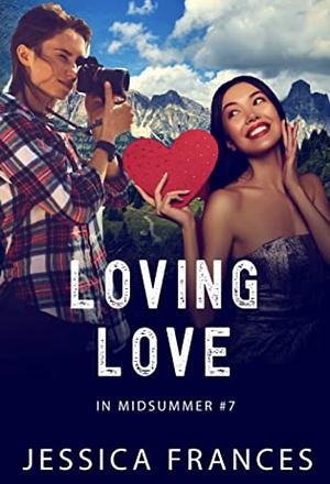 Loving Love by Jessica Frances