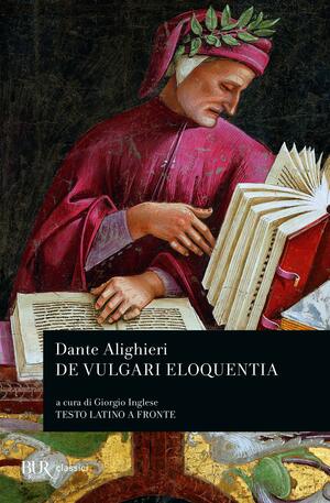 L'eloquenza in volgare by Dante Alighieri