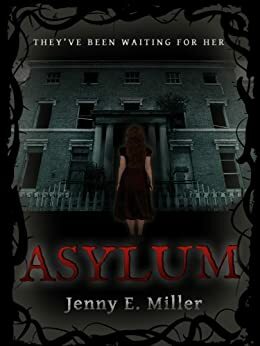 Asylum by Jenny Miller