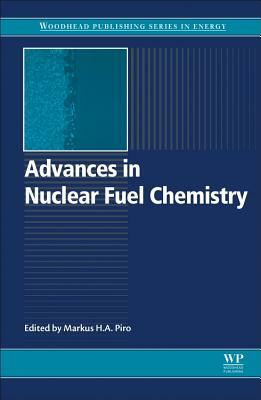 Advances in Nuclear Fuel Chemistry by 