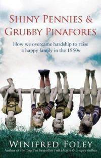 Shiny pennies and grubby pinafores by Winifred Foley