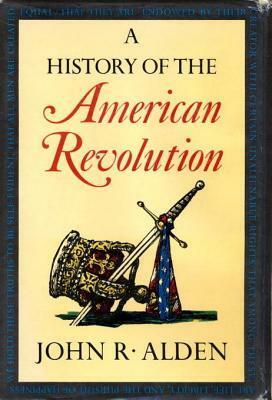 A History of the American Revolution by John Richard Alden