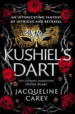Kushiel's Dart by Jacqueline Carey