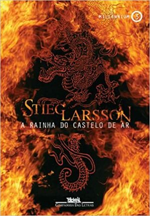 A rainha do castelo de ar by Stieg Larsson