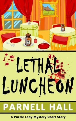Lethal Luncheon by Parnell Hall