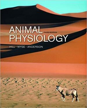 Animal Physiology, Volume 1 by Margaret Anderson, Gordon A. Wyse, Richard W. Hill
